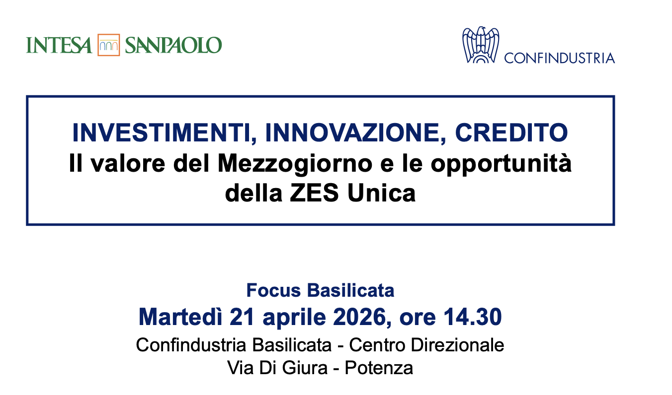 Investimenti, innovazione, credito in Basilicata: il valore del mezzogiorno e le opportunità della zes unica
